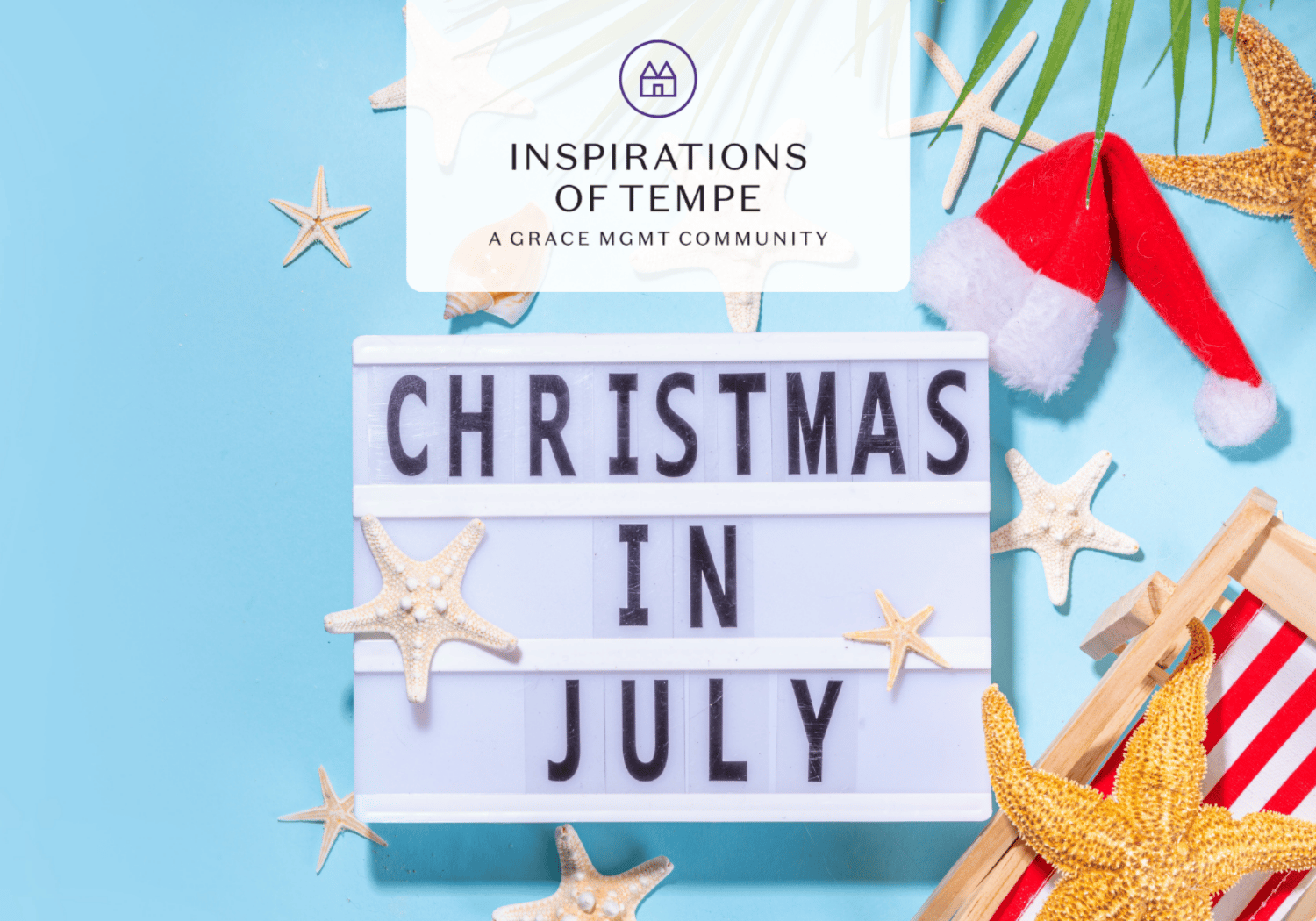 Beach-themed image with a lightbox reading CHRISTMAS IN JULY, surrounded by starfish and a Santa hat; logo overlay at top.